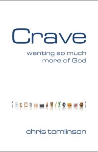 cover of the book Crave: Wanting So Much More of God