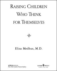 cover of the book Raising Children Who Think for Themselves