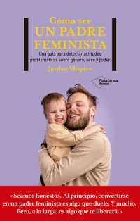 cover of the book Cómo ser un padre feminista