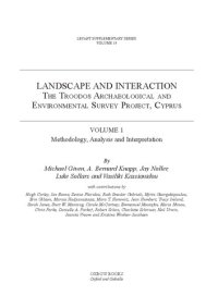 cover of the book Landscape and Interaction: The Troodos Archaeological and Environmental Survey Project, Cyprus. Volume 1 Methodology, Analysis and Interpretation