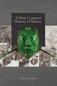 cover of the book A new Compact History of Mexico