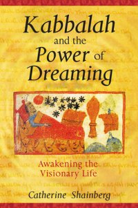 cover of the book Kabbalah and the Power of Dreaming: Awakening the Visionary Life