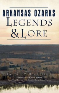 cover of the book Arkansas Ozarks Legends & Lore