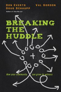 cover of the book Breaking the Huddle: How Your Community Can Grow Its Witness