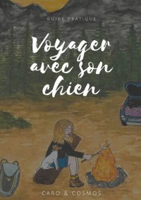 cover of the book Voyager avec son chien: Guide pratique