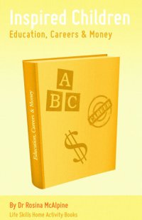 cover of the book Education, Careers and Money: Life Skills for Kids