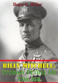 cover of the book Billy Mitchell: Stormy Petrel Of The Air