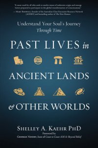 cover of the book Past Lives in Ancient Lands & Other Worlds: Understand Your Soul's Journey Through Time