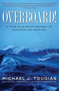 cover of the book Overboard!: A True Blue-Water Odyssey of Disaster and Survival