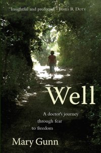 cover of the book Well: A Doctor's Journey Through Fear to Freedom