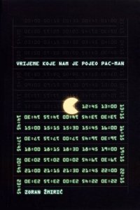 cover of the book Vrijeme koje nam je pojeo Pac-man