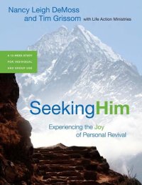 cover of the book Seeking Him: Experiencing the Joy of Personal Revival