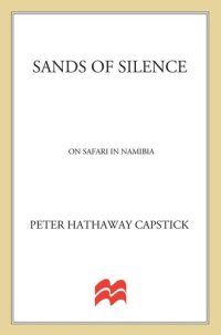 cover of the book Sands of Silence: On Safari in Namibia