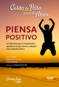 cover of the book Caldo de pollo para el alma: piensa positivo