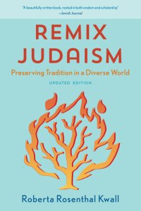 cover of the book Remix Judaism: Preserving Tradition in a Diverse World