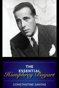 cover of the book The Essential Humphrey Bogart