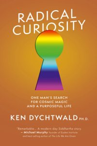 cover of the book Radical Curiosity: One Man's Search for Cosmic Magic and a Purposeful Life: One Man's Search for Cosmic Magic and a Purposeful Life