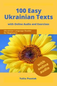 cover of the book 100 Easy Ukrainian Texts: Ukrainian Language Reader for Beginners with Audio and Exercises