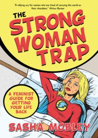 cover of the book The Strong Woman Trap: A Feminist Guide for Getting Your Life Back