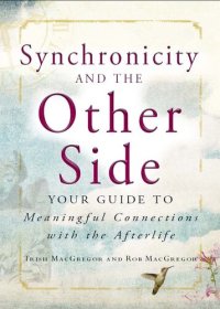 cover of the book Synchronicity and the Other Side: Your Guide to Meaningful Connections with the Afterlife