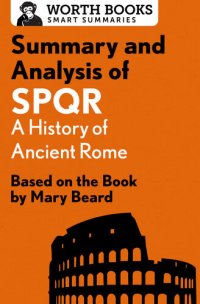 cover of the book Summary and Analysis of SPQR: A History of Ancient Rome: Based on the Book by Mary Beard