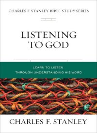 cover of the book Listening to God: Learn to Hear Him through His Word