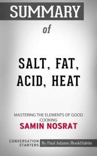 cover of the book Summary of Salt, Fat, Acid, Heat: Mastering the Elements of Good Cooking