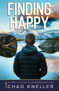 cover of the book Finding Happy: 10 Keys to Living an Extraordinary Life