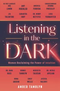 cover of the book Listening in the Dark: Women Reclaiming the Power of Intuition