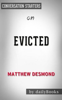 cover of the book Evicted: Poverty and Profit in the American City by Matthew Desmond / Conversation Starters