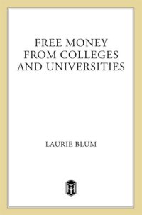 cover of the book Free Money from Colleges and Universities