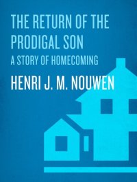 cover of the book The Return of the Prodigal Son: A Story of Homecoming