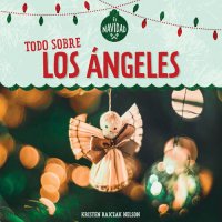 cover of the book Todo sobre los ángeles (All About Christmas Angels)