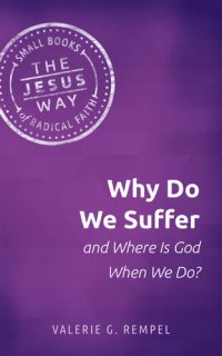 cover of the book Why Do We Suffer and Where Is God When We Do?