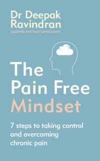 cover of the book The Pain-Free Mindset: 7 Steps to Taking Control and Overcoming Chronic Pain