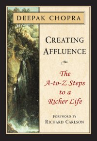 cover of the book Creating Affluence: The A-to-Z Steps to a Richer Life