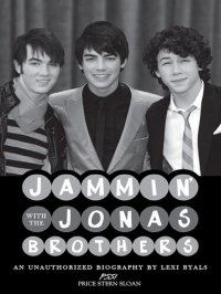 cover of the book Jammin' with the Jonas Brothers: An Unauthorized Biography