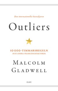 cover of the book Outliers: 10 000-timmarsregeln och andra framgångsfaktorer