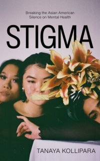 cover of the book Stigma: Breaking the Asian American Silence on Mental Health