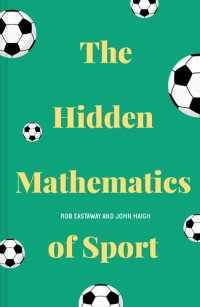 cover of the book The Hidden Mathematics of Sport