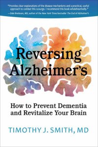 cover of the book Reversing Alzheimer's: How to Prevent Dementia and Revitalize Your Brain