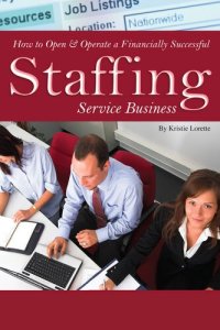 cover of the book How to Open & Operate a Financially Successful Staffing Service Business