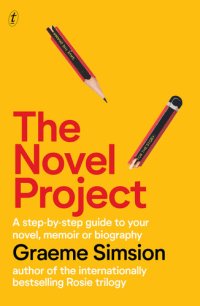 cover of the book The Novel Project: A Step-by-Step Guide to Your Novel, Memoir or Biography