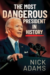 cover of the book The Most Dangerous President in History