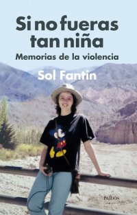 cover of the book Si no fueras tan niña