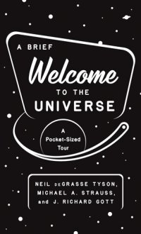 cover of the book A Brief Welcome to the Universe: A Pocket-Sized Tour