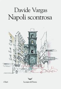 cover of the book Napoli scontrosa