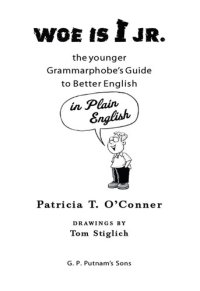 cover of the book Woe Is I JR.: The Younger Grammarphobe's Guide to Better English in Plain English