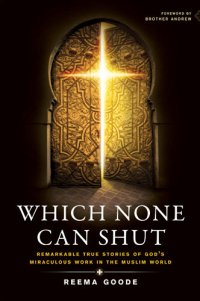 cover of the book Which None Can Shut: Remarkable True Stories of God's Miraculous Work in the Muslim World