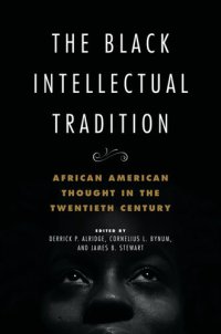 cover of the book The Black Intellectual Tradition: African American Thought in the Twentieth Century